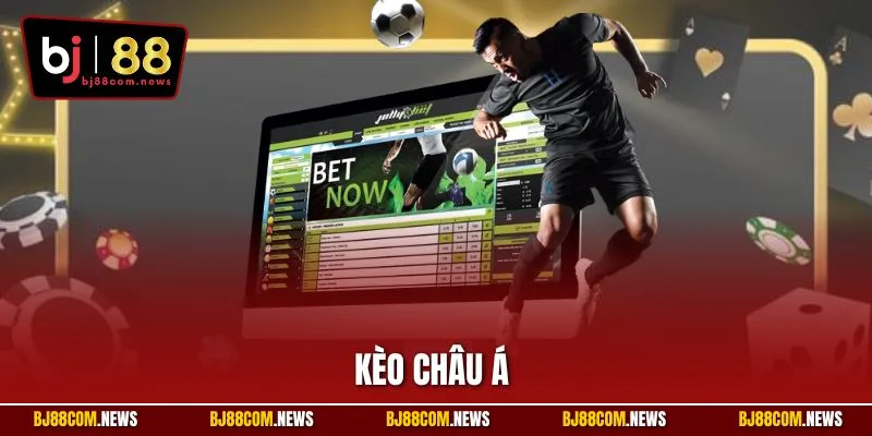 Kèo Châu Á - Hướng dẫn cách Cá Cược Thắng Lớn Trên BJ88